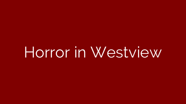 Horror in Westview