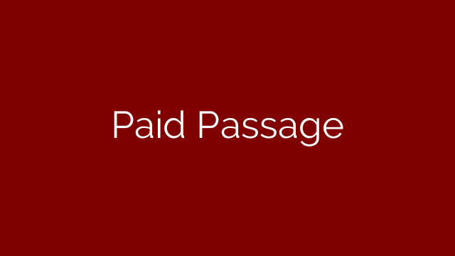 Paid Passage